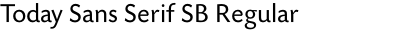 Today Sans Serif SB Regular
